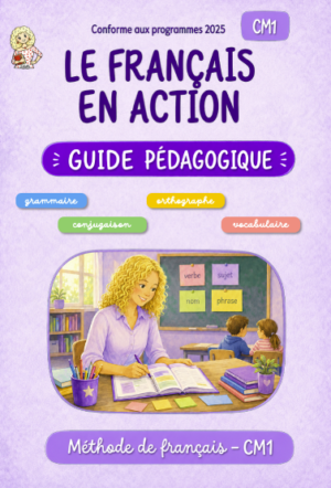 Le français en action CM1, guide pédagogique